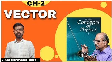 H C Verma solutions volume 1 ।  chapter 2 Physics and Mathematics । class 11 physics