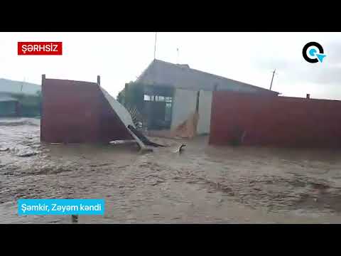 Güclü yağış Şəmkir rayonunun Zəyəm kəndində fəsadlara yol açıb