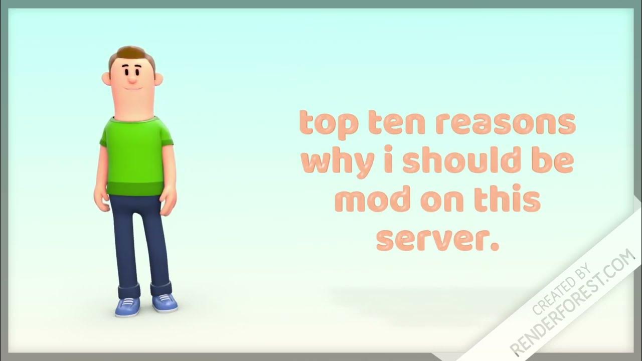 top ten reasons why i should be mod YouTube
