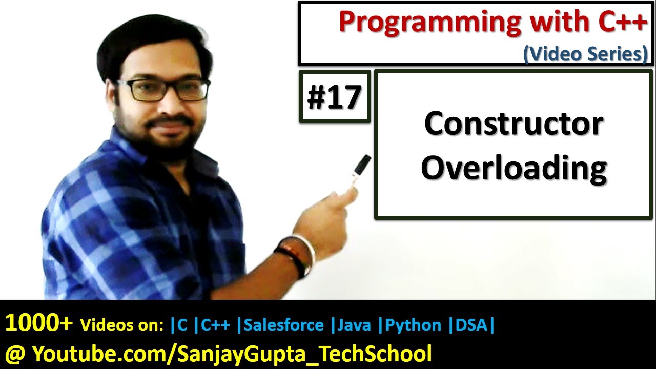 17 C++ Constructor Overloading - Learn Programming by Sanjay Gupta ...