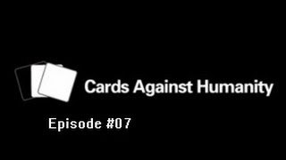 'Gift That Keeps On Giving' - ZandZ play CAH w/ Friends #07