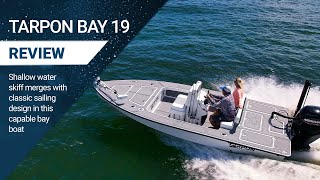 Tarpon Bay 19 Boat Review  Bay Boat Designed for the Avid Angler | Florida Sportsman Best Boat 2021