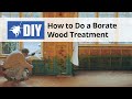 How to do a Borate Wood Treatment How to do a Borate Wood Treatment