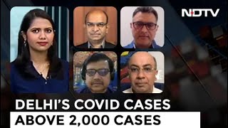 Delhi's Daily Covid Cases Cross 2,000 Mark: What Experts Say