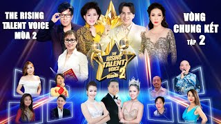The Rising Talent Voice mùa hai 2024 vòng chung kết tập 2