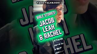 Bible Stories: Jacob, Leah, &amp; Rachel