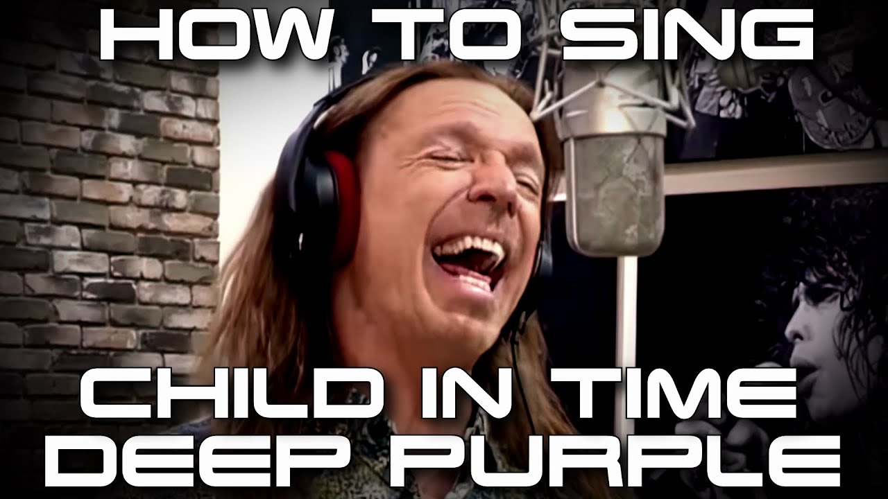 How To Sing Child In Time - Deep Purple - Ian Gillan