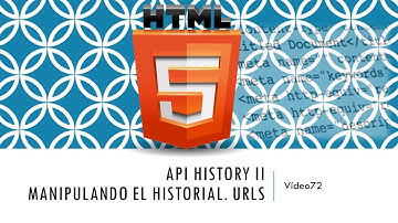 Curso HTML 5  API History II  Urls falsas. Vídeo 72