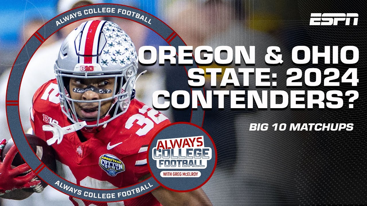 Will Oregon vs. Ohio State Be the Game of the Year? | Always College Football