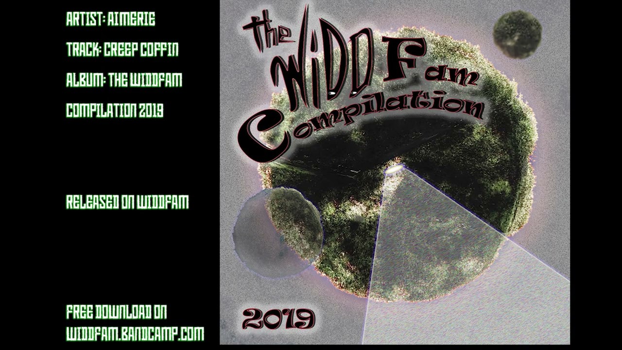 Aimerie - Creep Coffin (Free DL) - Widdfam Compilation 2019 [140 Dubstep]