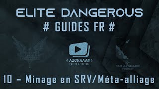 Elite Dangerous | GUIDES FR | 10 - Minage en SRV & méta-alliage