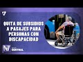 El gobierno elimina subsidios para pasajes de discapacidad