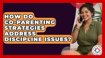 How Do Co-Parenting Strategies Address Discipline Issues? | Single Parent Support Hub News