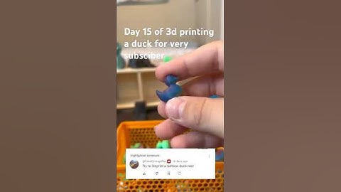 Day 15 of 3d printing a duck for every subscriber ( im back )