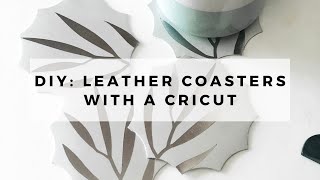 DIY Cricut Project: Cricut Leather Coasters // How to Cut Leather