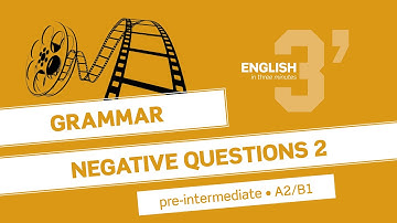 English in 3 minutes (Pre-Intermediate / A2/B1) - Grammar: Negative questions 2