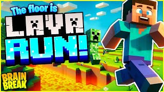 Minecraft Run 🔥 The Floor is Lava 🔥 Brain Break Chase for Kids screenshot 4