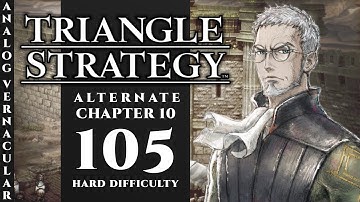 #105 A Decisive Duel - Chapter 10 Ask Me Naught | Triangle Strategy | HARD