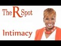 "Intimacy" The R Spot Episode - 17