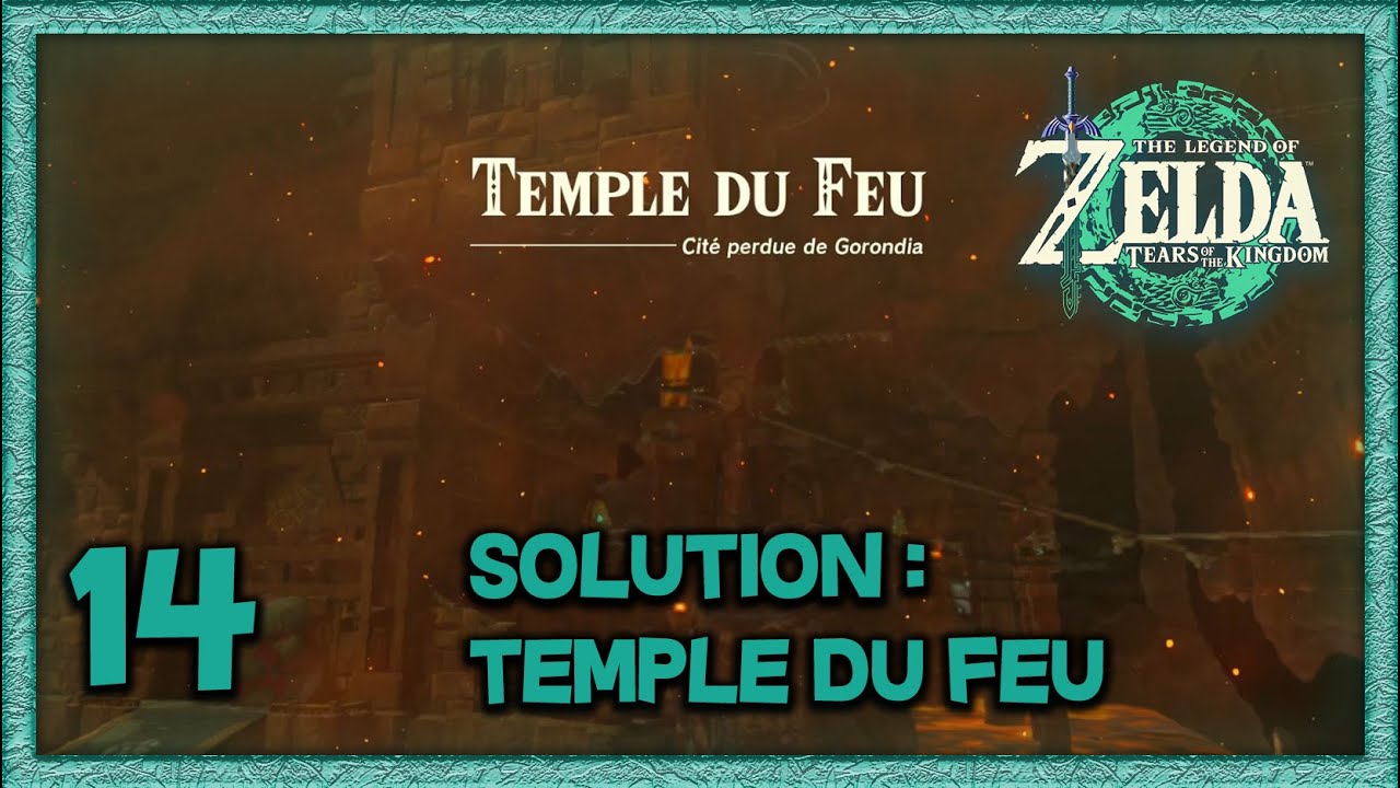 ZELDA TEARS OF THE KINGDOM #14 - Solution temple du feu
