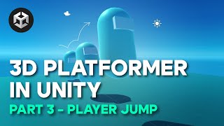Making a 3D Platformer in Unity - Player Jump in C# screenshot 1