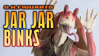S.H.Figuarts Jar Jar Binks / ジャージャービンクス display - YouTube