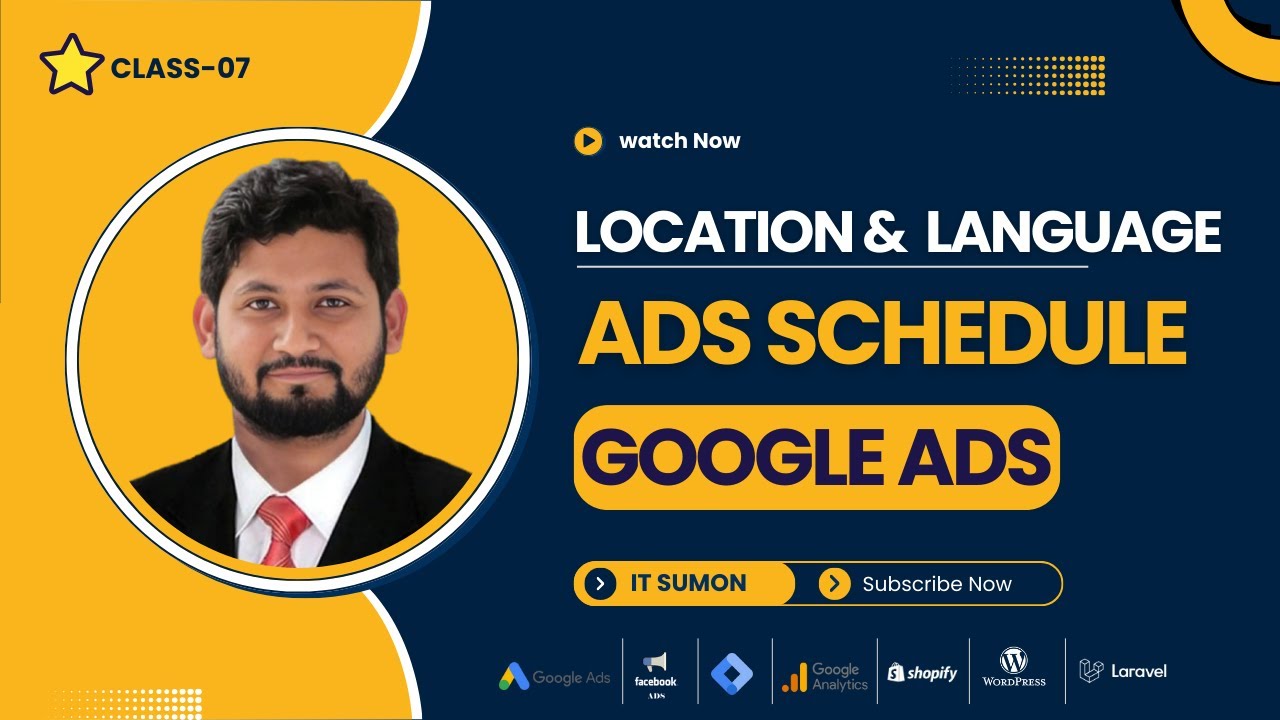 Class -7: Location, Language  &  Ad Schedule Targeting in Google Ads | web analyst