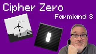 Just a Guy Made of Dots and Lines — Cipher Zero Blind Let's Play (Farmland 3)