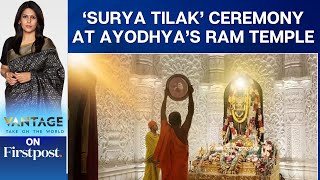 Watch: ‘Surya Tilak’ Ceremony of Lord Ram’s Idol at Ayodhya’s Ram Temple | Vantage with Palki Sharma