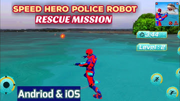 Speed Hero Police Robot Rescue Mission - Gameplay Walkthrough (Android & iOS)