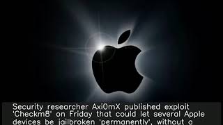 'Checkm8' exploit lets Apple devices be jailbroken 'permanently'