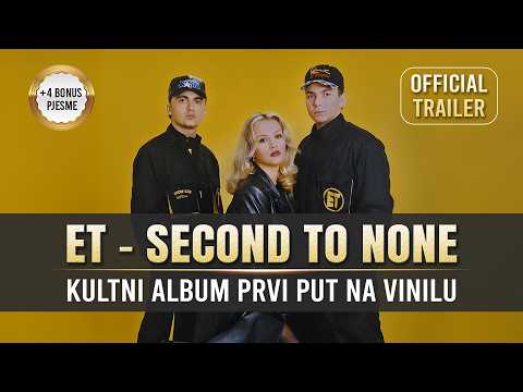 ET - Second To None | Kultni album prvi put na vinilu (official trailer)