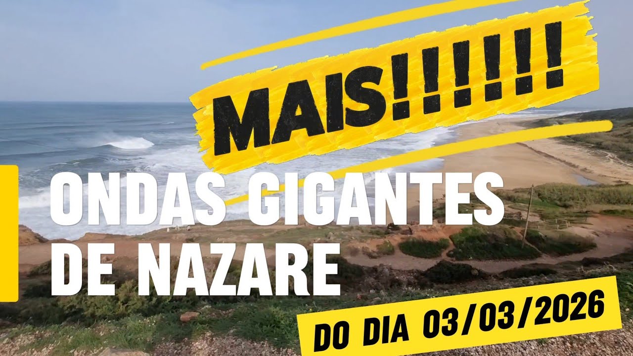 Ondas Gigantes de Nazare - Mais ondas desse incrivel dia 03/03/2026 em Nazare