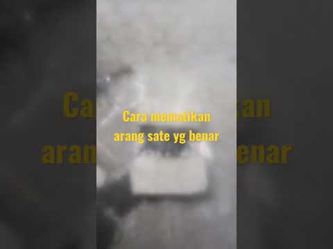 Cara mematikan arang sate sesuai SOP