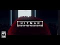 HITMAN™ - Game of The Year Edition - Trailer