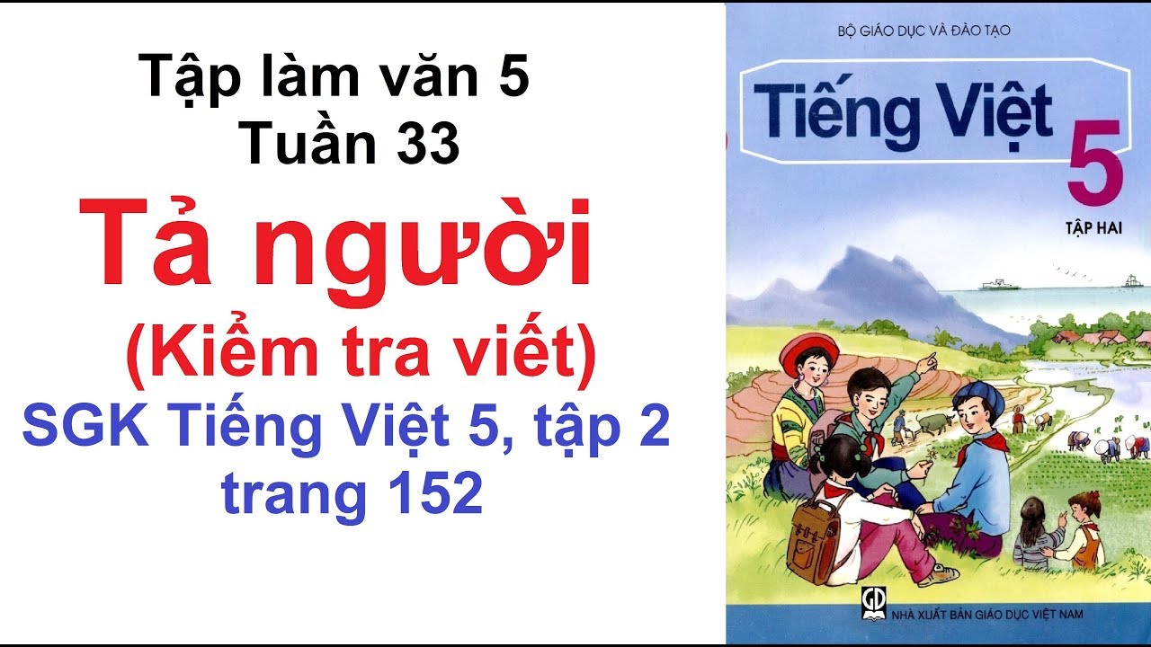 Tập làm văn lớp 5 tuần 33 - Tả người (Kiểm tra viết) -... - youtube