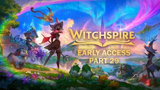 Witchspire (Early Access) Part 29