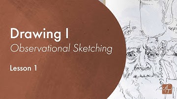 Drawing I: Observational Drawing - Lesson 1