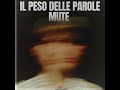 il peso delle parole mute