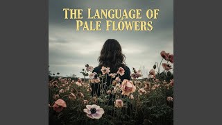 The Last Flower Still Speaks