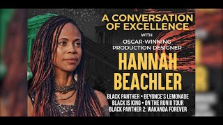 A Conversation of Excellence with Oscar-Winning  Production Designer Hannah Beachler.