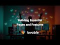 Chapter 9: Building Essential Pages and Features  | Lovable.dev Course