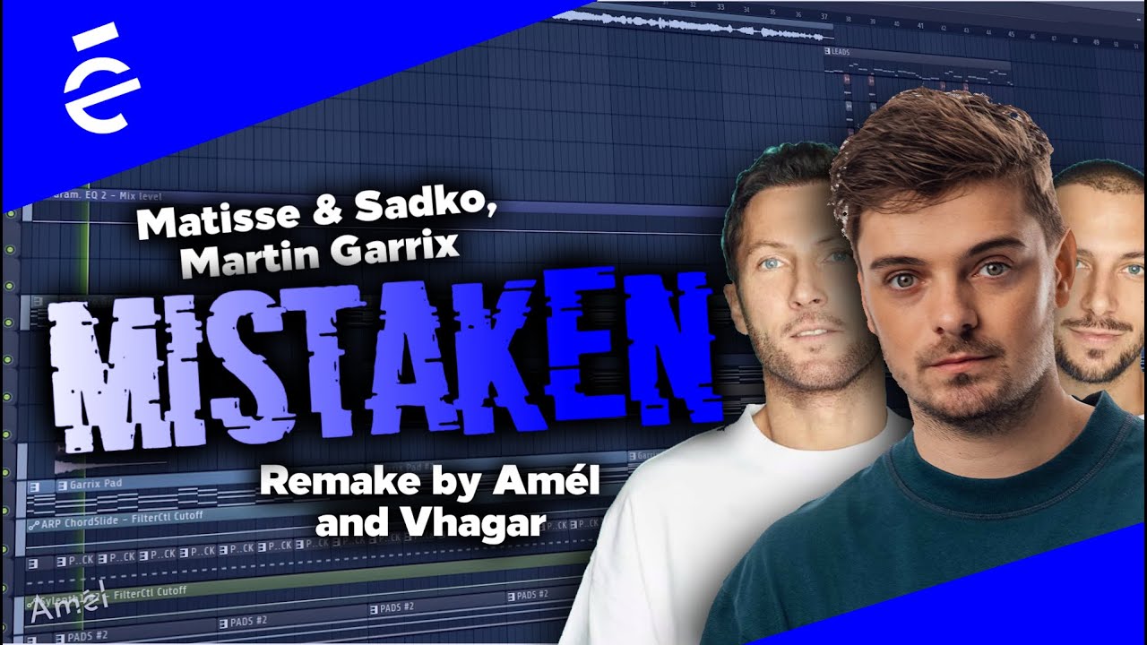 Martin Garrix, Matisse & Sadko - Mistaken (Remake by 
