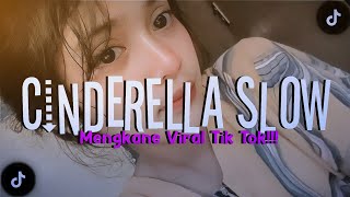 DJ CINDERELLA PUN TIBA || SLOW MENGKANE || VIRAL TIK TOK