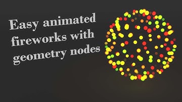 Easy Animated Fireworks with Geometry Nodes [Blender 3.4] [Eevee and Cycles] ✒️