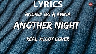 Andrey Bo & Amina - Another Night (Real McCoy Cover)(Lyrics)