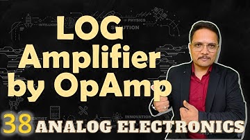 Log Amplifier using OpAmp (Basics, Circuit, Working & Application) Explained