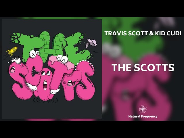 THE SCOTTS, Travis Scott, Kid Cudi - THE SCOTTS (432Hz) - YouTube