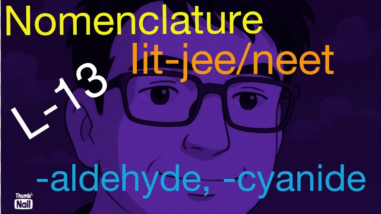 #nomenclature #iitjee #neet (L-13)-Aldehyde & -cyanide
