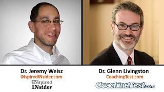 Dr. Glenn Livingston of CoachingTest on InspiredInsider with Dr. Jeremy Weisz